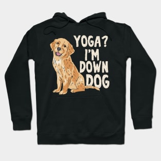 Yoga? I'm Down Dog Hoodie